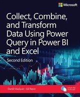 Collect, Combine, and Transform Data Using Power Query in Power BI and Excel (Business Skills) 2nd Edition